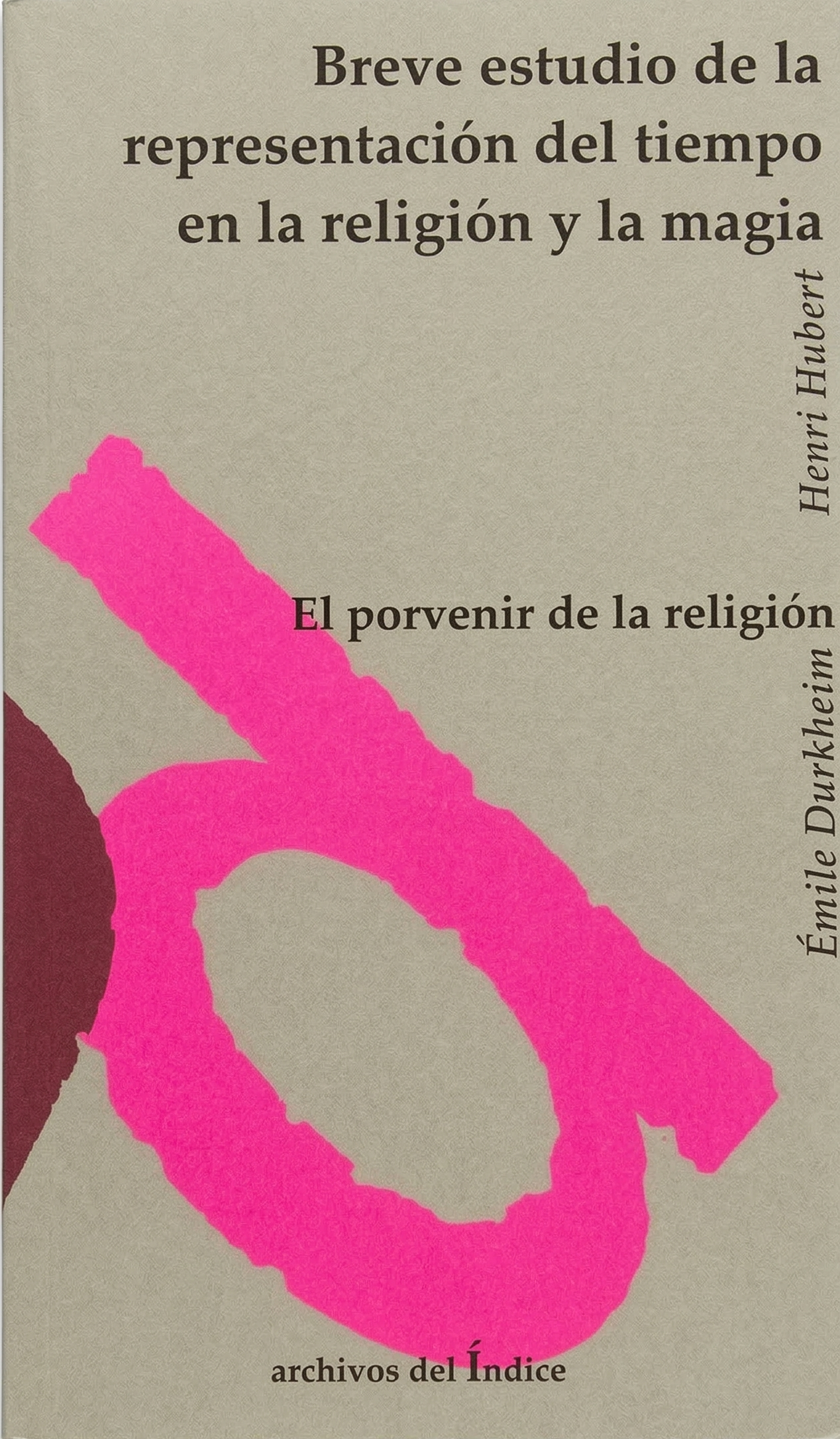 Breve estudio de la representación del tiempo en la religión y la magia. El porvenir de la religión, de Henri Hubert y Émile Durkheim