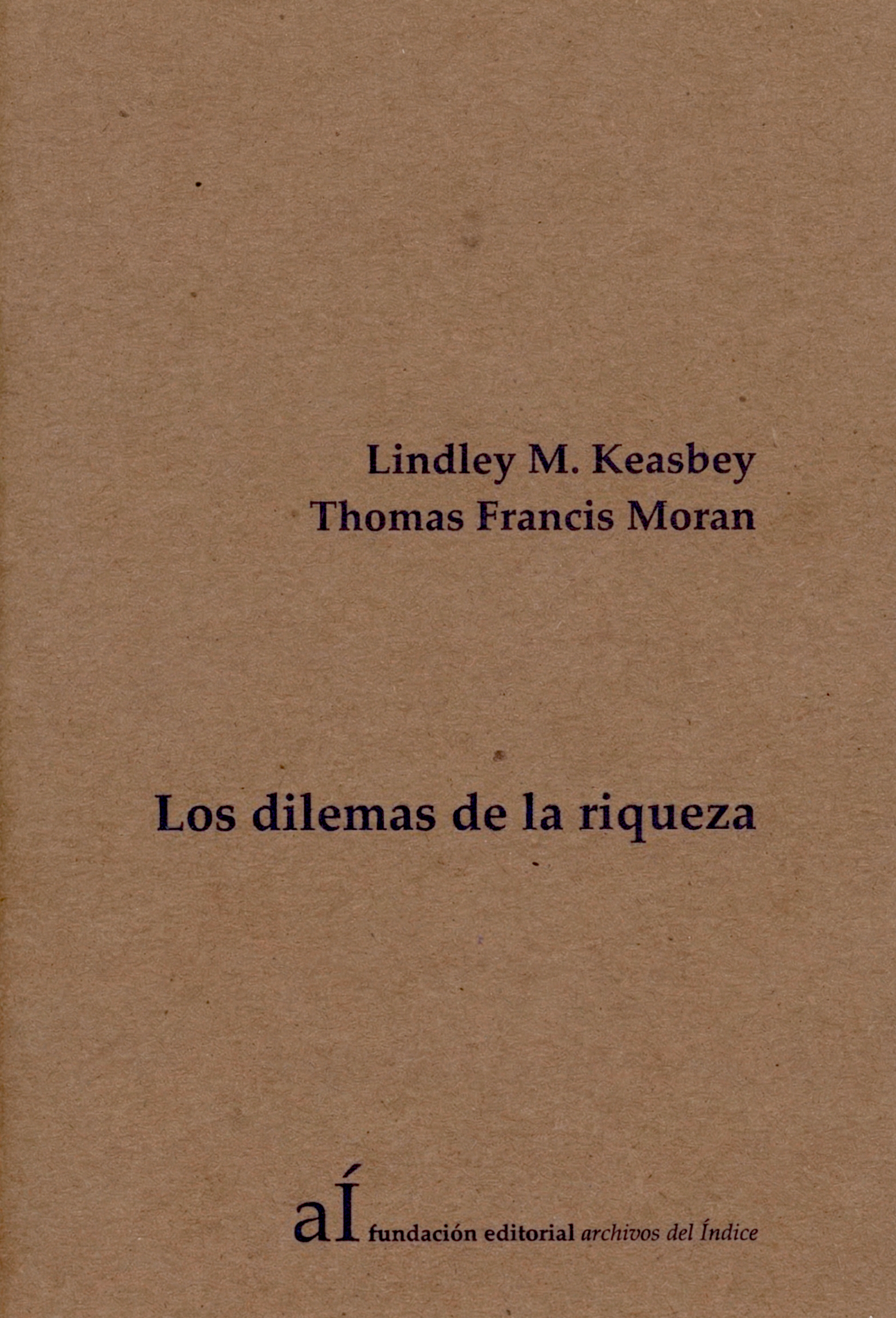 Los dilemas de la riqueza, de Lindley M. Keasbey y Thomas Francis Moran